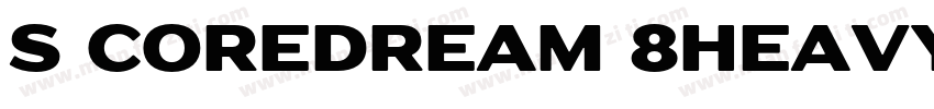 s coredream 8heavy字体转换